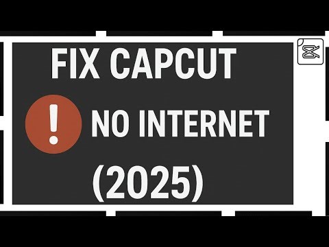How to Fix CapCut No Internet Issue APK Version | Step-by-Step Guide