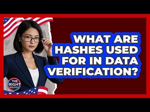What Are Hashes Used For In Data Verification?