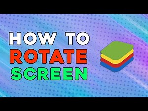 How To Rotate Screen In Bluestacks (Quick Tutorial)