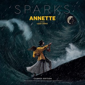 Albums Of The Week: Sparks | Annette: Cannes Edition (Music from the Original Motion Picture Soundtrack) - Tinnitist