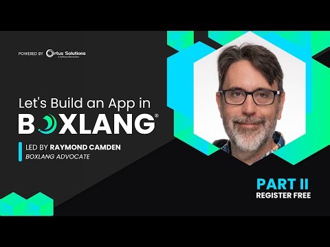 Let’s Build an App in BoxLang with Raymond Camden – Live Coding Webinar Part II! 🚀
