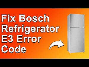 Bosch Fridge E3 Error Code (How To Fix The E3 Error Code - The Meaning, Causes, And Ways To Fix It)