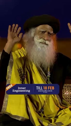 Inner Engineering - FREE For You Until 18 Feb (Complete the online program within 60 days and claim a full refund.) Includes transmission of Shambhavi Mahamudra Kriya – a powerful 21-minute Yogic practice that brings physical and mental wellbeing, and opens up access to deeper dimensions of life. Participants say they have become more: - Focused and productive - Joyful and blissful - Balanced and relaxed Register now - sadhguru.org/ie Fully refundable upon completion (offer valid until 18 Feb 20