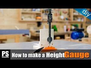 How to make a simple Height Gauge