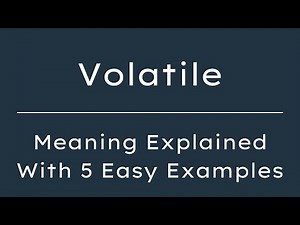 Volatile Meaning in English With 5 Example Sentences, Volatile Meaning in English