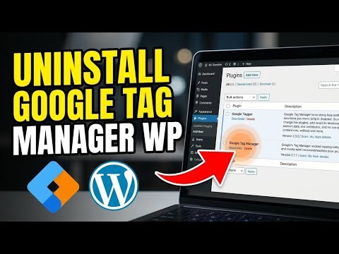 How to uninstall Google Tag Manager from WordPress - Full Guide
