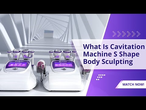 Cavitation Machine Shooting! How A S Shape Ultrasonic Cavitation Machine Works?