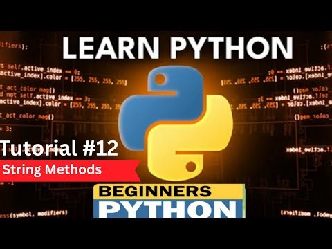 String Methods (upper, lower, replace, etc.) Python Tutorial #12