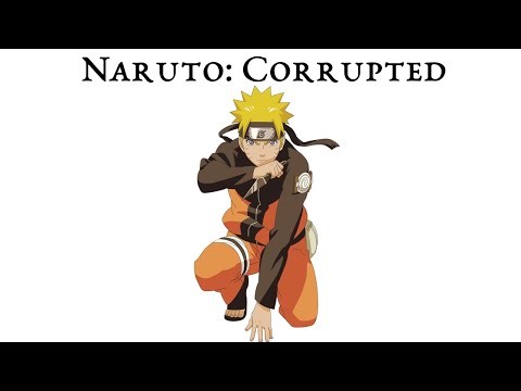 Naruto: Corrupted Pt 2