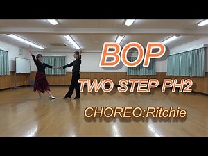 BOP-TWO STEP-ROUND DANCE