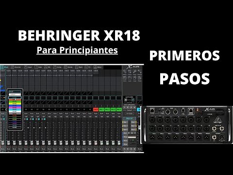 BEHRINGER XR18 AIR - COMO EMPEZAR A USARLA - GUIA PASO A PASO👌