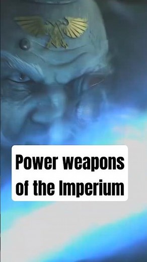 Power weapons of the Imperium #warhammer40k