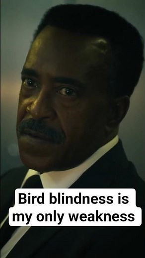 Bird blindness is my only weakness