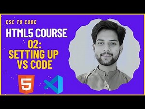 02: Introduction to VSC (Visual Studio Code) | HTML Tutorial for Beginners | Esc to Code
