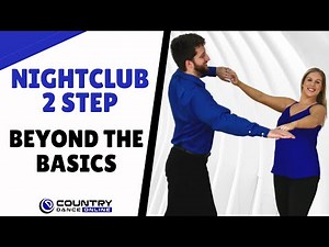 NIGHTCLUB TWO STEP | Beyond Nightclub Basics
