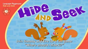 Our favorite squirrels Sammy and Eve love to learn new words and prepositions during Hide and Seek! 🐿 Weekdays and Sundays at 9:30am and 5:45pm EST - only on BabyFirst! | BabyFirst