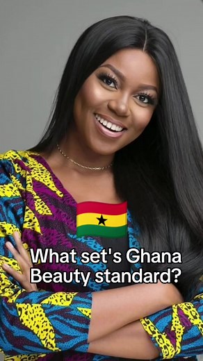 Exploring Ghana's Unique Beauty Standards