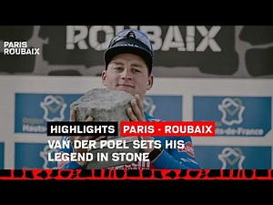 Highlights - #ParisRoubaix 2023