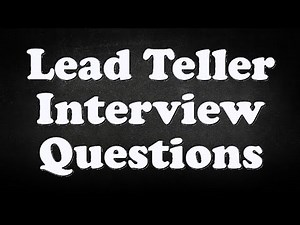 Lead Teller Interview Questions