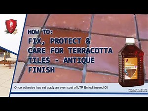 LTP - How to Fix Protect & Care for terracotta tiles - Antique finish
