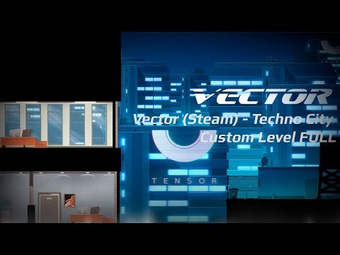 Vector (Steam) - Techno City Custom Level FULL