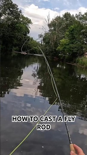 HOW TO CAST A FLY ROD
