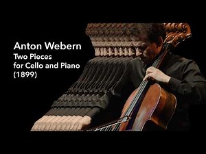 Webern: Two Pieces for Cello and Piano