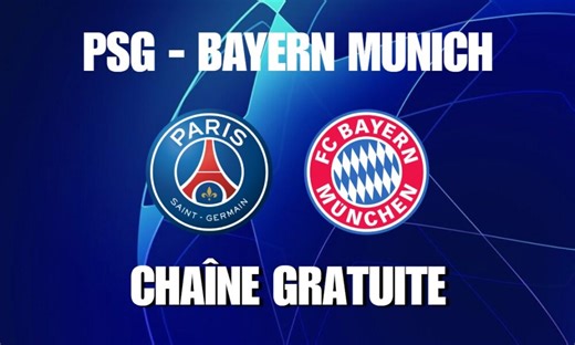 Chaîne TV gratuite où regarder PSG Bayern Munich en streaming (direct)