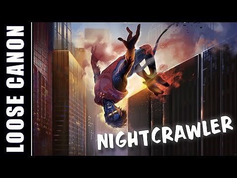 Loose Canon: Nightcrawler