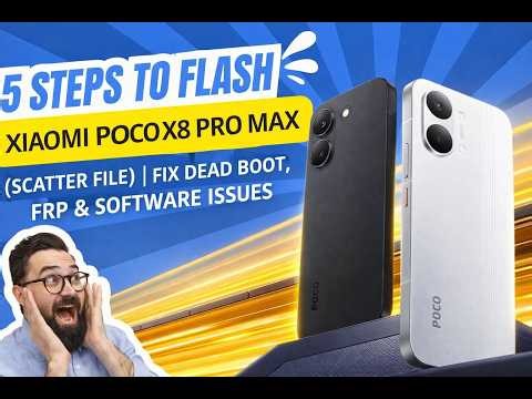 5 Steps To Flash Xiaomi Poco X8 Pro Max (Scatter File) | Fix Dead Boot, FRP & Software Issues