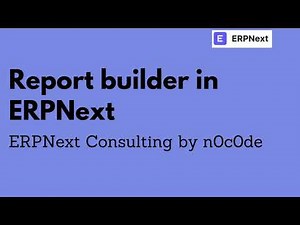 Report Builder in ERPNext
