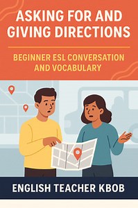 Asking for and Giving Directions – Beginner ESL Conversation and Vocabulary