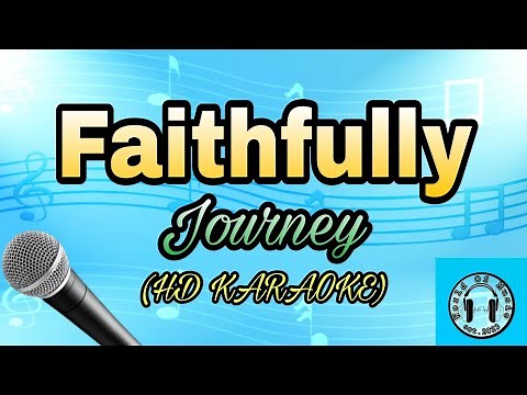 Faithfully - Journey Karaoke (HD KARAOKE)