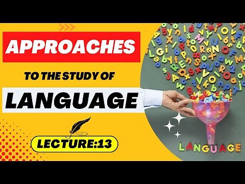 Approaches to the Study of Language