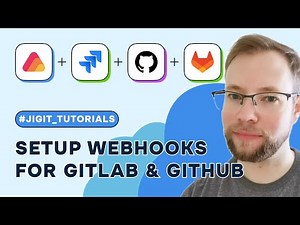 Jigit Tutorials: Setup Webhooks for GitLab and GitHub