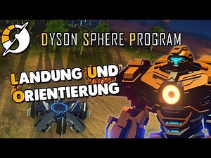 Landung und Orientierung 🎓 TUTORIAL #001 🎓 Dyson Sphere Program [Deutsch/German]