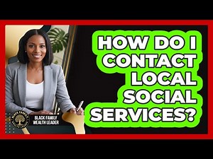 How Do I Contact Local Social Services?