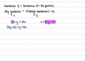 SOLVED:Two containers of gasoline hold a total of fifty gallons. The big container can hold ten gallons less than twice the small container. How many gallons does each container hold?