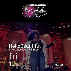 251K views · 3.4K reactions | Don't miss the incomparable Miss Jill Scott this Friday on Hello Beautiful Interludes LIVE! An intimate exclusive journey with Jilly from Philly! Only on TVOne 10/9c. | TV One | Facebook