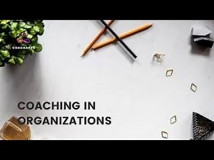 Coaching in Organizations