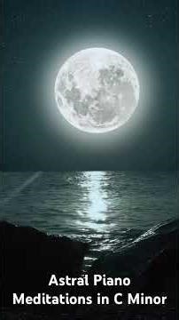 Astral Piano Meditations in C Minor | Deep Cosmic Calm & Inner Journey 🌌