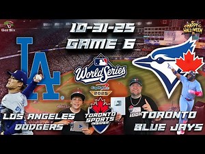 10-31-25 LA Dodgers vs Toronto Blue Jays | 2025 World Series Game 6 LIVE Stream Reaction