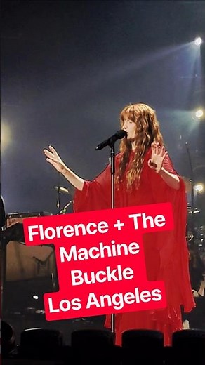 Florence + The Machine, Buckle, LIVE in Los Angeles, N2, May 20, 2026, Everybody Scream Tour