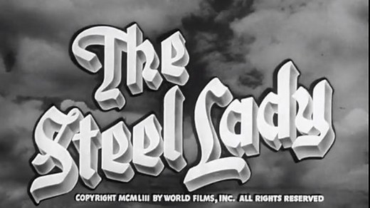 The Steel Lady (1953) Rod Cameron, Tab Hunter, John Dehner, Richard Erdman, Anthony Caruso. Christopher Dark.