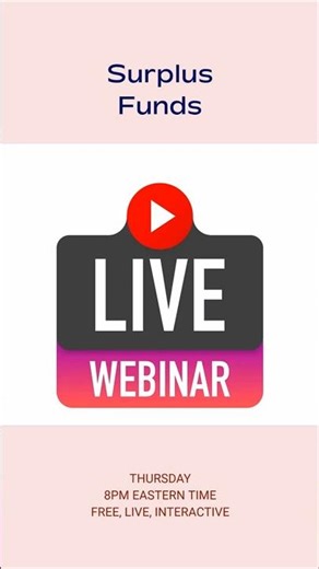 Surplus Funds FREE LIVE WEBINAR!