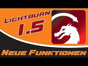 Lightburn 1.5 -Neue Funktionen und Verbesserungen-