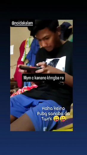 #Manipur haha Kalam si pubg da pura ngwra haa🥰🥰🥰 | New PrachoiceLife