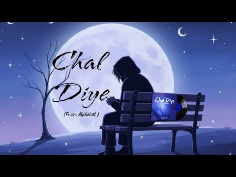 Chal Diye (From Alphabet) - Nayan Aarya