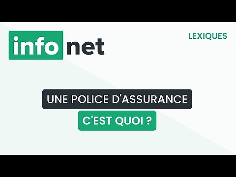 Une police d'assurance, c'est quoi ? (définition, aide, lexique, tuto, explication)
