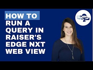 How to run a query in Raiser's Edge NXT Web View